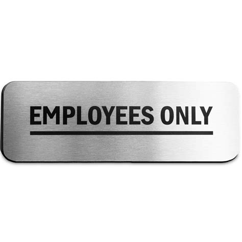 Employees Only Sign Brushed Aluminum 9 In X 3 In Employee Only Sign