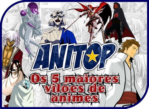 Votação Anitop Os Maiores Vilões De Anime Animefanzines