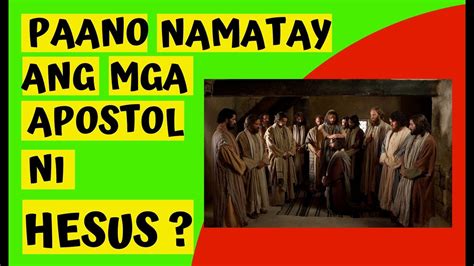 Paano Namatay Ang Mga Apostol Ni Hesusalam Nyo Ba To Youtube