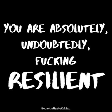 You Are Resilient In 2020 Empowering Quotes Resilience Sayings