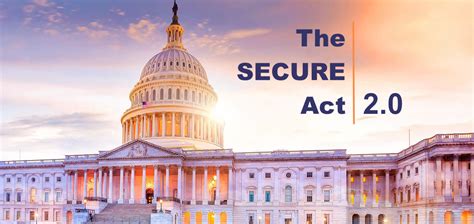 Whats In The SECURE 2 0 Act