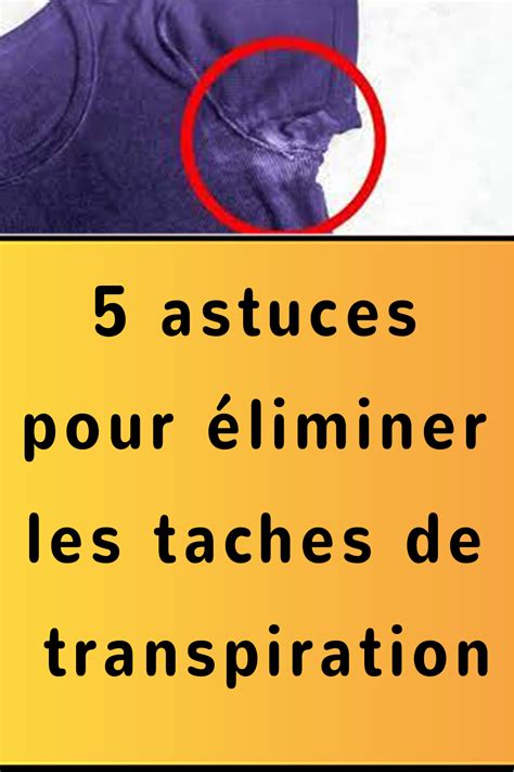 Astuces Pour Liminer Les Taches De Transpiration Trucos Limpiar