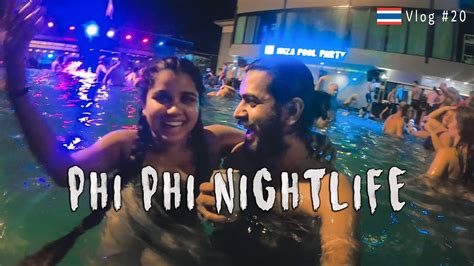 Nightlife In Phi Phi Island Pool Party Muay Thai Fight Fire Show Indian Couple In