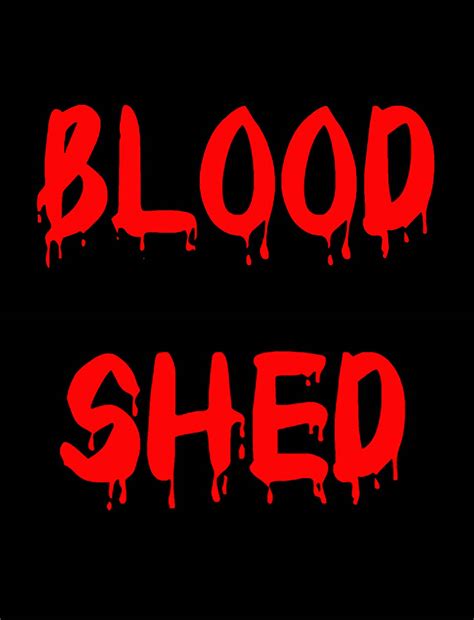 Blood Shed (2008)
