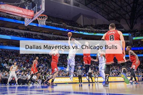 Dallas Mavericks Vs Chicago Bulls An Exciting Matchup To Watch Live 888 Seats Buy Cheap