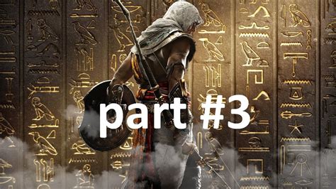 Assassin S Creed Origins Walkthrough Part 3 YouTube