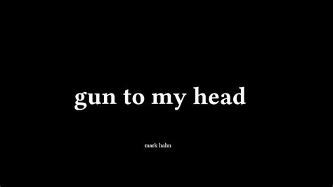 Gun To My Head Youtube