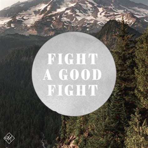 Fight a good fight. [Daystar.com] | Christian quotes inspirational, Fight the good fight, True faith