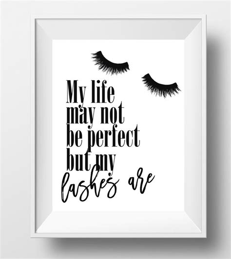 Eyelashes Quote Makeup Lashes Print Lashes Poster My Life May Not Be Perfect But My Lashes