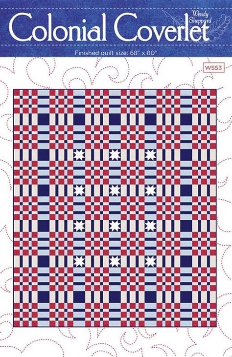 Colonial Coverlet Quilt Pattern From Wendy Sheppard