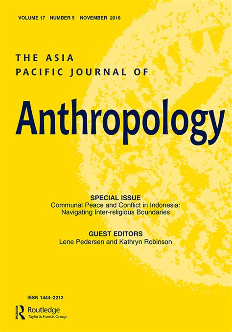 Editorial Board The Asia Pacific Journal Of Anthropology Vol 17 No 5