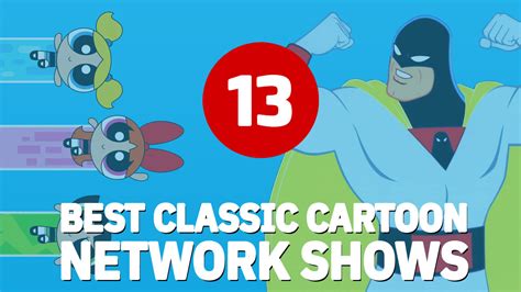 13 Classic Cartoon Network Originals From The Powerhouse Era Ranked