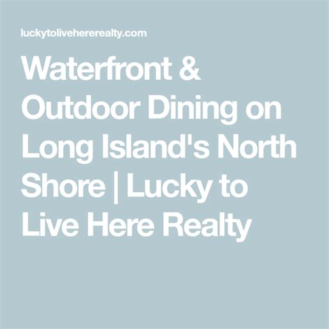 Waterfront And Outdoor Dining On Long Islands North Shore Lucky To