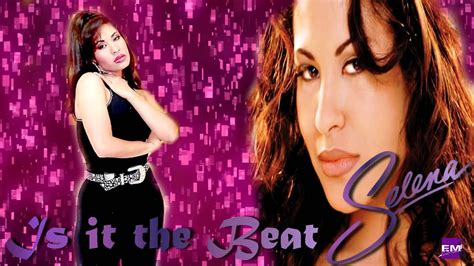 Selena Is It The Beat Enamorada De Ti Youtube