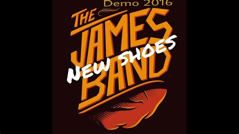 James Band New Shoes Demo 2016 Youtube
