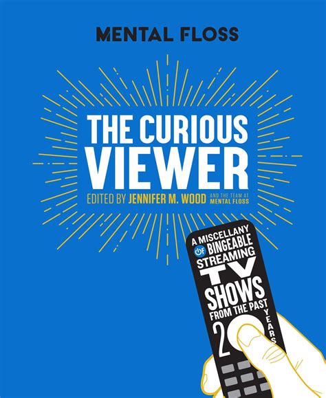 mental floss the curious viewer book by jennifer m wood the team at mental floss official