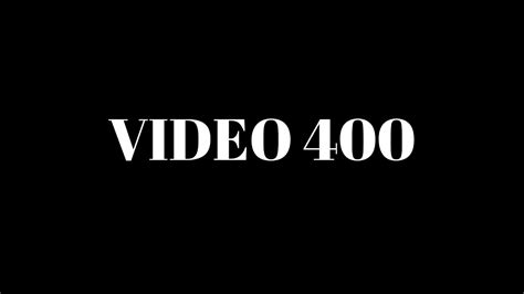 Video 400 Youtube