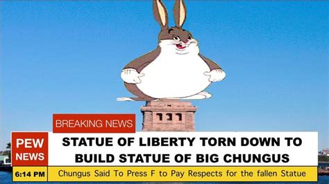 Statue Of Liberty Torn Down To Build Statue Of Big Chungus Big