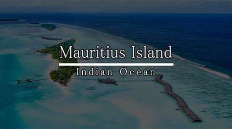 Mauritius Island Indian Ocean