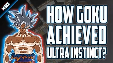 How Goku Achieved Ultra Instinct Hindi Youtube