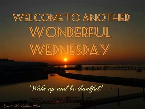 Welcome To A Wonderful Wednesday Pictures Photos And Images For