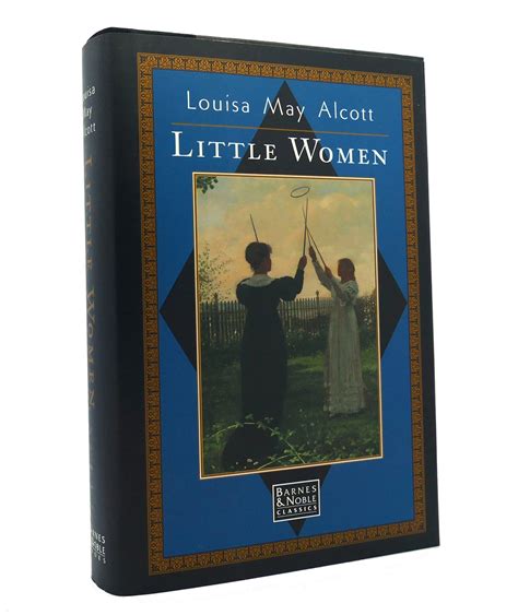 Little Women Louisa May Alcott Barnes And Noble Edition Sixth Printing