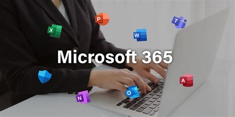 مایکروسافت 365 دانلود، کاوش ویژگی های کلیدی، و کشف معاملات شگفت انگیز