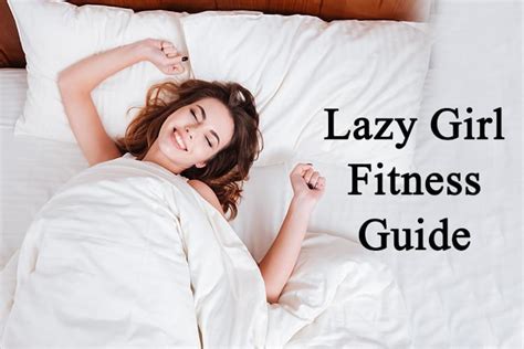 A Lazy Girls Fitness Guide To Stay In Shape