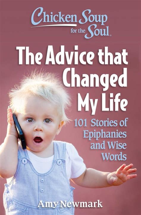 Chicken Soup For The Soul The Advice That Changed My Life Book By