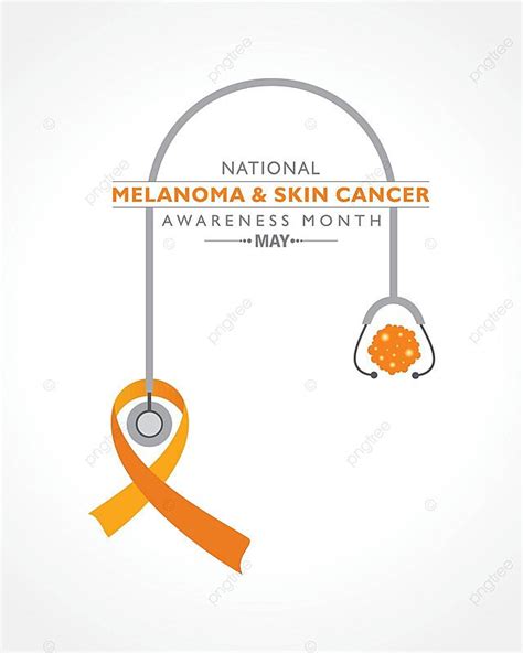 May Is Observed As The Month Of Raising Awareness For Melanoma And Skin