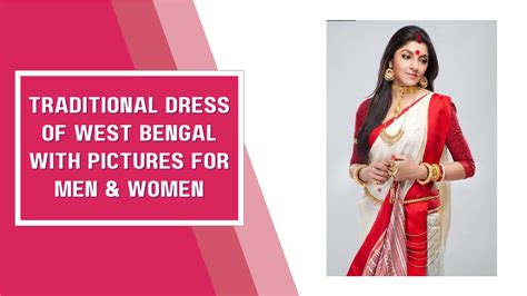 traditional dress of west bengal with pictures for men and women pumky