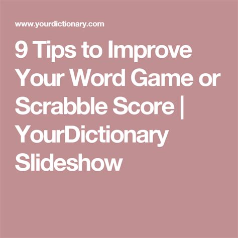 9 Tips To Improve Your Word Game Or Scrabble Score Yourdictionary