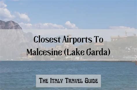 Closest Airports To Malcesine Lake Garda The Italy Travel Guide