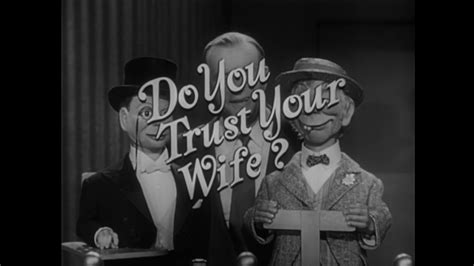 Do You Trust Your Wife Starring Edgar Bergen Cbs November 6 1956