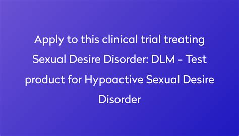 Dlm Test Product For Hypoactive Sexual Desire Disorder Clinical Trial