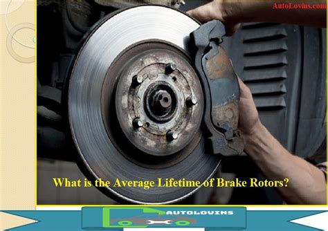 What Is The Average Lifetime Of Brake Rotors Brake