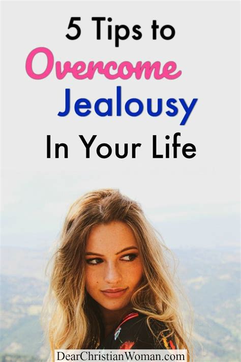 5 Tips To Overcome Jealousy In Your Life Overcoming Jealousy