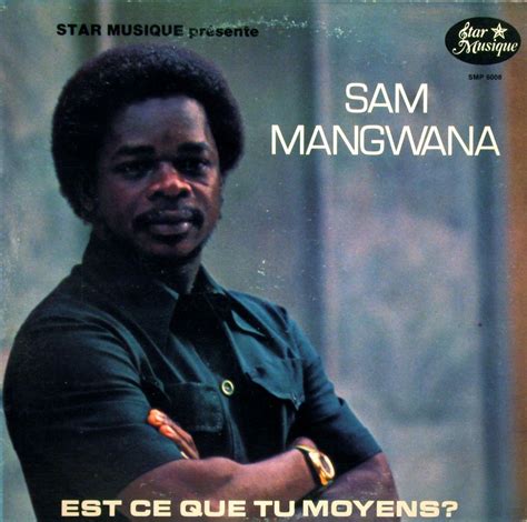 Sam Mangwana Est Ce Que Tu Moyens Star Musique 1981 Global Groove Independent