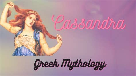 Cassandra Greek Mythology Youtube