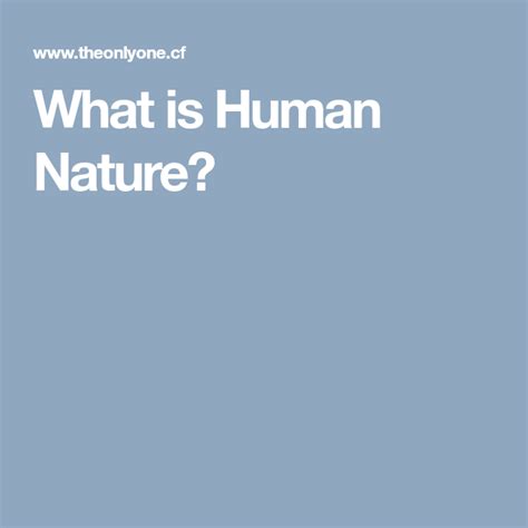 What Is Human Nature What Is Human Human Nature Human
