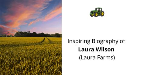 Laura Wilson Laura Farms Detailed Biography