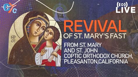 Live Usa Revival Of St Marys Fast From St Mary And St Philopater