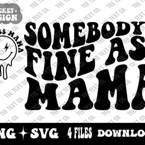 somebody s fine ass mama svg png fine ass mama svg png etsy