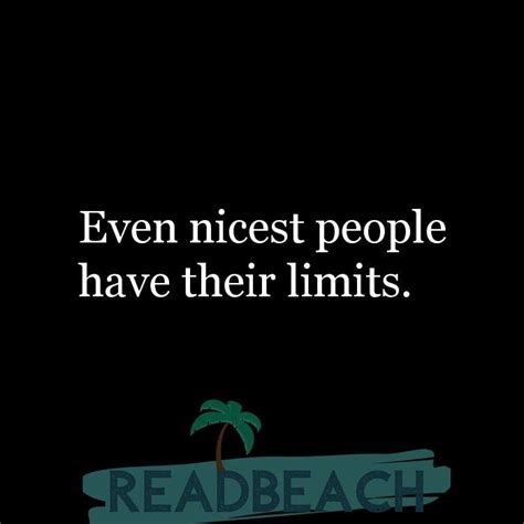 Even Nicest People Have Their Limits