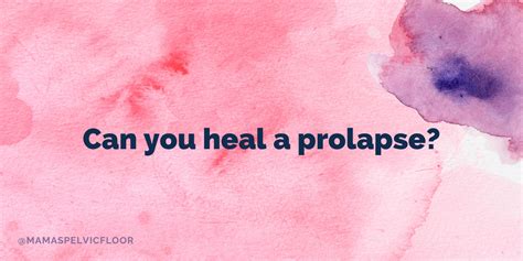 Can I Heal A Prolapse — Dr Lauren Keller