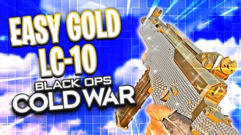 How To Get Gold Lc10 Fast Lc10 Best Loadout Black Ops Cold War