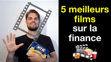 Les 5 Meilleurs Films Sur La Finance Youtube