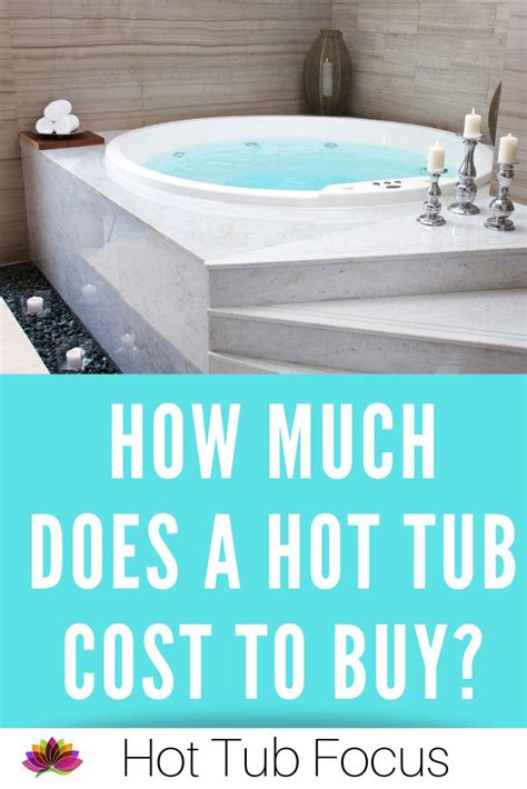 How Much Does A Hot Tub Cost To Buy Hot Tub Focus Buy Hot Tub Hot