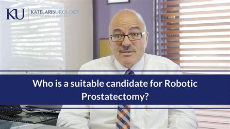 Who Is A Suitable Candidate For Robotic Prostatectomy Youtube