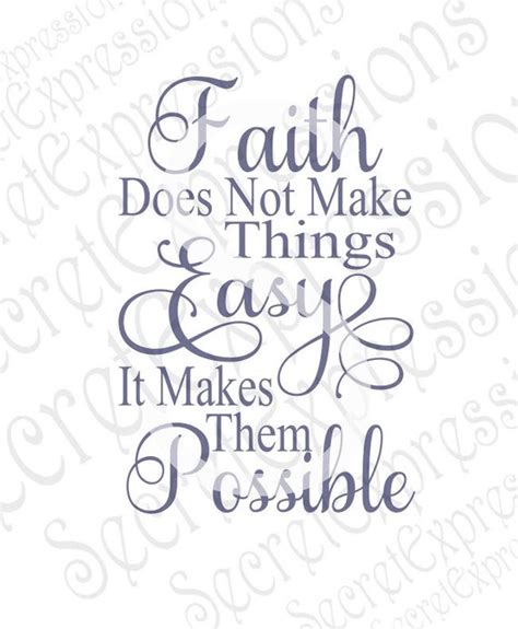 Faith Does Not Make Things Easy Svg Religious Svg Faith Svg